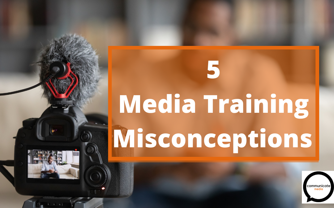 Five misconceptions about media training – and what it really involves
